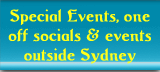 Special Events, one-off socials & events outside of Sydney